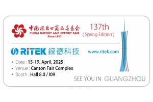 2025 Canton Fair (Spring Edition), welcome to RITEK booth!