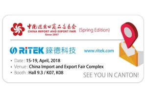 2018 Canton Fair (Spring Edition), welcome to RITEK booth!