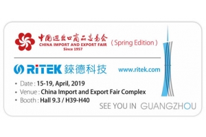 2019 Canton Fair (Spring Edition), welcome to RITEK booth!